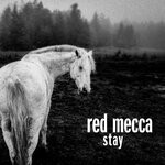 cover: Red Mecca - Stay