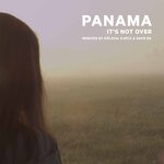 cover: Panama - It's Not Over (Remixes)