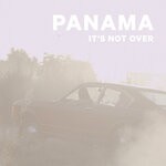 cover: Panama - It's Not Over