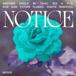 cover: Moods|Ta-ku - Notice (Moods Remix)