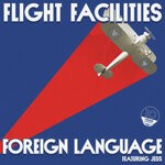 cover: Flight Facilities - Foreign Language (10 Year Anniversary)