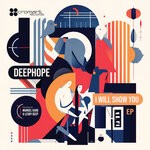 cover: Deephope - I Will Show You EP