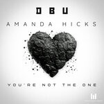 cover: Amanda Hicks|Dbu - You're Not The One For Me