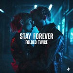 cover: Folded Twice - Stay Forever