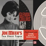 cover: Glenda Collins|The Riot Squad - It's A Riot! (Joe Meek's Tea Chest Tapes)