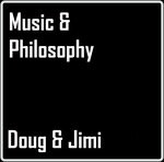 cover: Doug & Jimi - Music & Philosophy