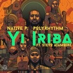 cover: Native P.|Polyrhythm|Stevo Atambire - Yi Iriba