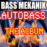 cover: Bass Mekanik - Autobass: The Album