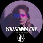 cover: Deborah De Luca - You Gonna Cry