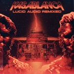 cover: Kasablanca - Lucid Audio Remixed