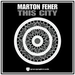 cover: Marton Feher - This City