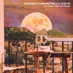 cover: Lu Rays|Munich Monstrs - Let Love Take Us Home