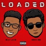 cover: Blu Lace|Mike MG - Loaded