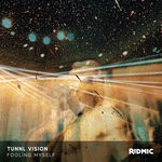 cover: Tunnl Vision - Fooling Myself