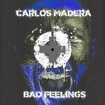 cover: Carlos Madera - Bad Feelings