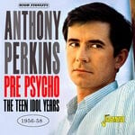 cover: Anthony Perkins - Pre-Psycho, The Teen Idol Years 1956 - 1958