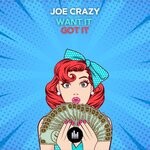 cover: Joe Crazy - Want It, Got It