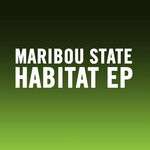 cover: Maribou State - Habitat EP