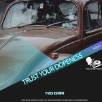 cover: Yves Essien - Trust Your Dopeness