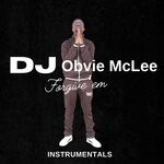 cover: Dj Obvie Mclee - Forgive 'Em (Instrumentals)