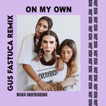 cover: Gus Fastuca|Inda Jani|Miuka Underground - On My Own (Gus Fastuca Be Yourself Remix) (Explicit)