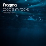 cover: Fragma - Toca's Miracle (Extended Mixes)