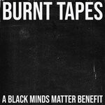 cover: The Burnt Tapes - A Black Minds Matter Benefit (Acoustic)