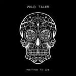 cover: Wild Tales - Waiting To Die