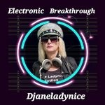 cover: Djane Ladynice - Electronic Breakthrough