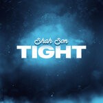 cover: Shah Son - Tight