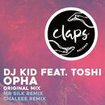 cover: Dj Kid|Toshi - Opha (Incl. Mr Silk And Chaleee Remix)