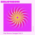 cover: Nathaniel Pearn|Olivier Bibeau|Omer Agca - Pop, Bounce, Swagger! Vol 3