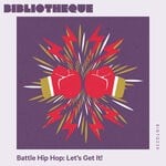 cover: Louis Lepine|Olivier Bibeau - Battle Hip-Hop: Let's Get It!