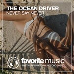 cover: The Ocean Driver - Never Say Never (Original Mix)