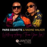 cover: Nadine Walker|Paris Cesvette - Walking Away (From Your Love)