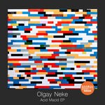 cover: Olgay Neke - Acid Macid EP