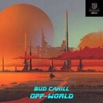 cover: Bud Cahill - Off-World (Original Mix)