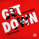 cover: Arthur Baker - GET DOWN (Explicit)