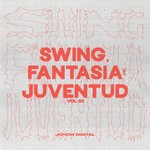 cover: Cote Blanlot|Dj Cc|Jp Hernandez|Noon Do - Swing, Fantasia Y Juventud, Vol 3