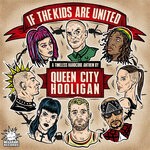 cover: Queen City Hooligan - If The Kids Are United