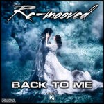 cover: Re-mooved - Back To Me