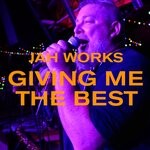 cover: Jah Works - Giving Me The Best