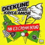 cover: Acee|Deekline|Kayla Amor - No Ice Cream Sound