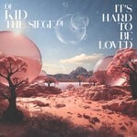 cover: Dj Kid|The Siege Dj - It's Hard To Be Loved