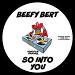 cover: Beefy Bert - So Into You