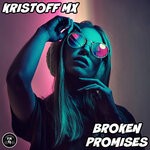 cover: Kristoff Mx - Broken Promises