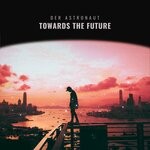 cover: Der Astronaut - Towards The Future