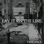 cover: Lay It On The Line - Vigilance