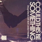 cover: Carolyn Harding|Djb|Doug Gray - Could This Be Something