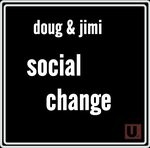 cover: Doug & Jimi - Social Change